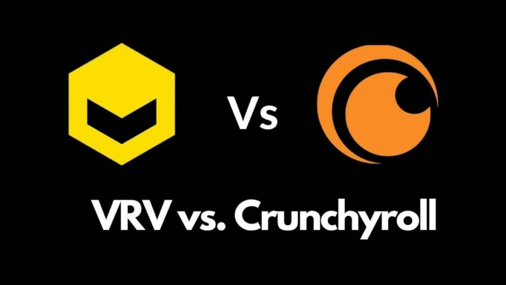 VRV против Crunchyroll - Что лучше?