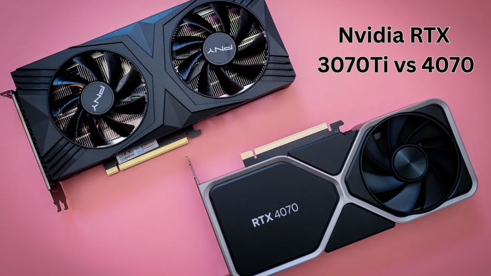 Nvidia RTX 3070-Ti vs 4070 | Guide Complet
