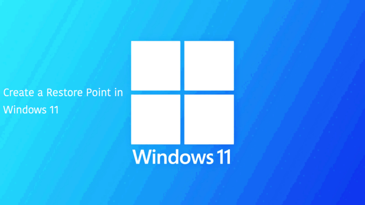 Comment créer un point de restauration dans Windows 11