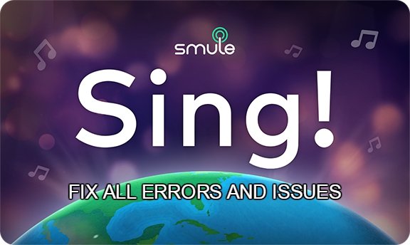 Correggi tutti gli errori e problemi di Smule Sing Android