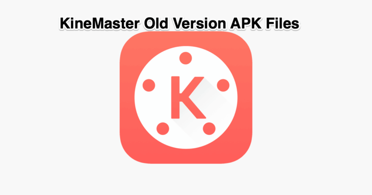 KineMaster Vecchie Versioni APK Files