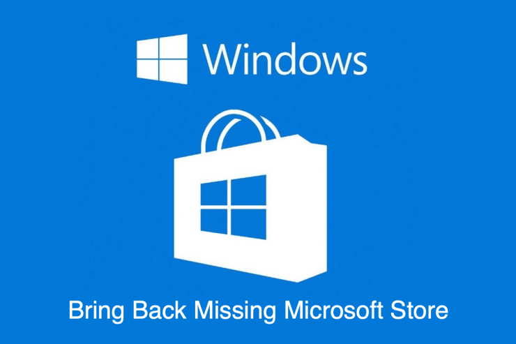 Beheben Sie das Fehlen des Microsoft Windows Store in Windows 10 PC