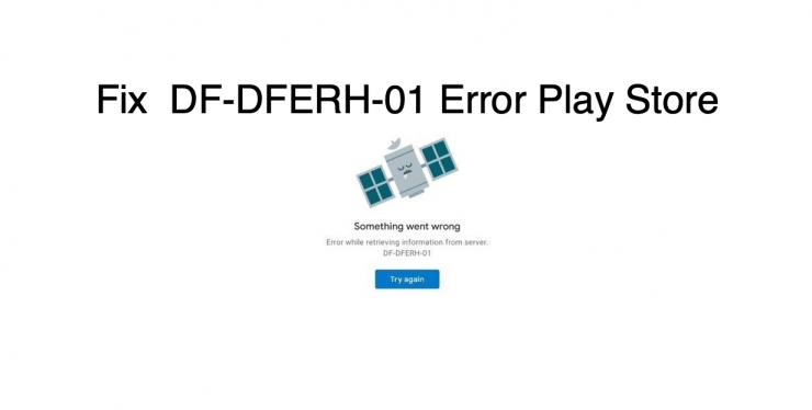 Correção do Erro DF-DFERH-01 Play Store
