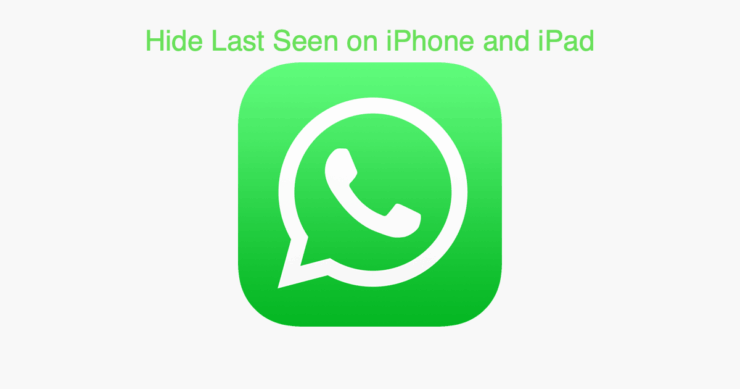Wie man die Zuletzt Online-Anzeige auf WhatsApp für iPhone