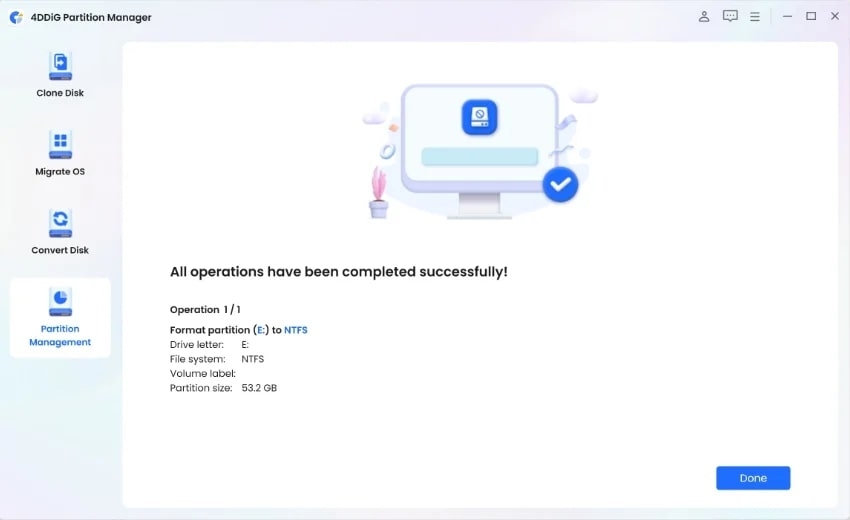 Terminer le processus de formatage - 4DDiG Partition Manager