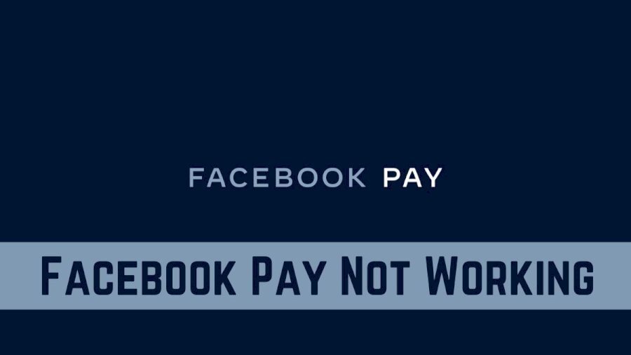 Facebook Pay Não Funcionando