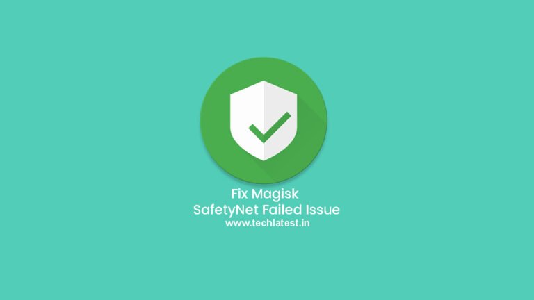 Corriger le Problème de Magisk SafetyNet Échoué