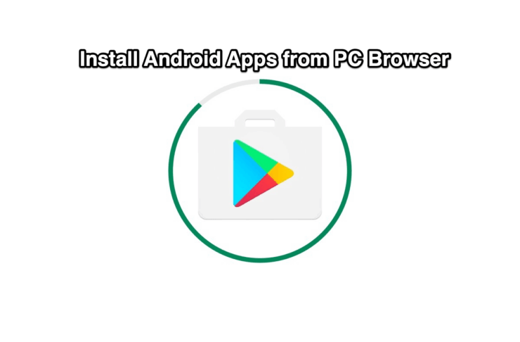 PCブラウザからAndroidアプリをインストール