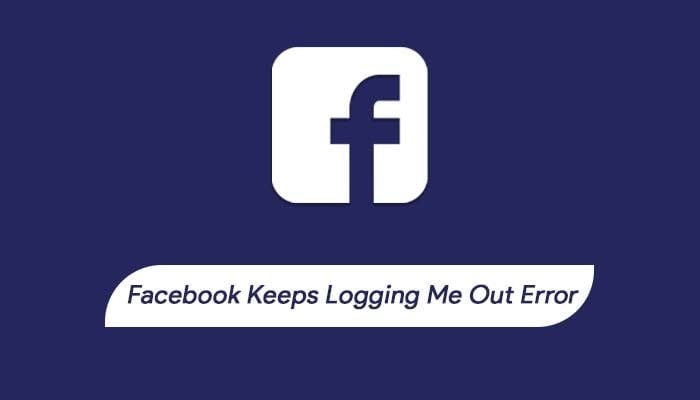 なぜFacebookは私をログアウトさせ続けるのか