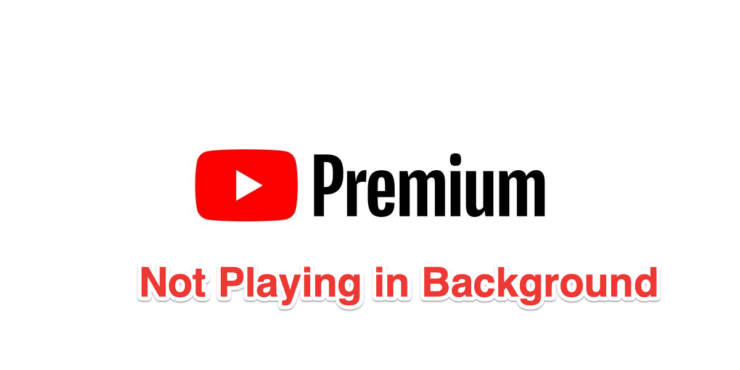 YouTube PremiumがAndroidでバックグラウンドで動画を再生しない修正