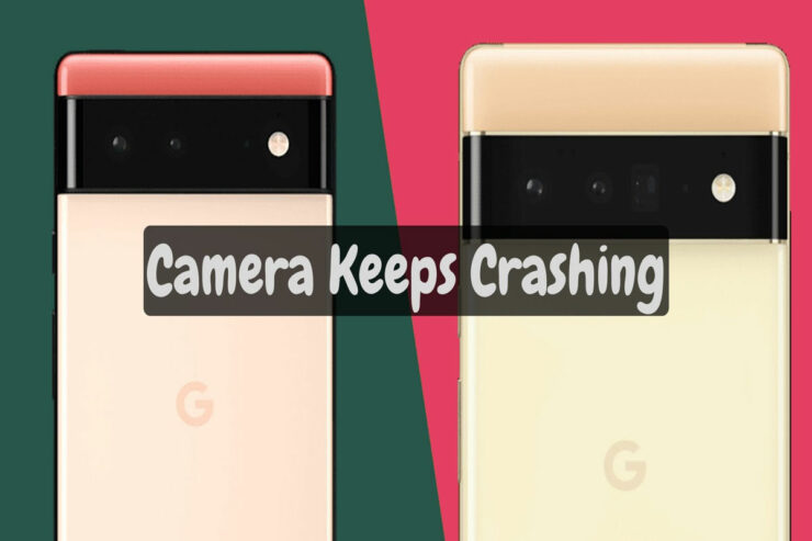 Come Risolvere il Problema della Crashing della Fotocamera su Google Pixel 6 e Pixel 6 Pro